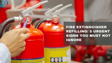 Fire Extinguisher Refilling: 5 Signs You Must Not Ignore