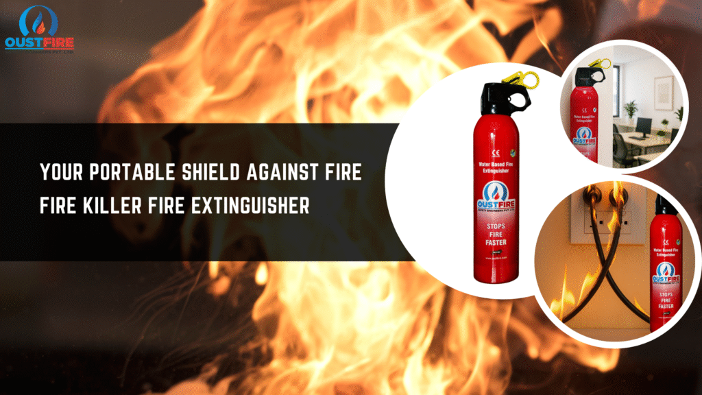Portable Shield Against Fire: Fire Killer Fire Extinguisher