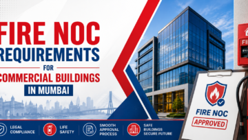 Fire NOC Requirements for Commercial Buildings in Mumbai
